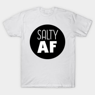 Salty AF T-Shirt